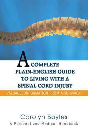 A Complete Plain-English Guide to Living with a Spinal Cord Injury