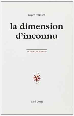 La dimension d'inconnu. En lisant, en écrivant