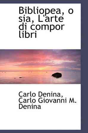 Bibliopea, O Sia, L'arte Di Compor Libri