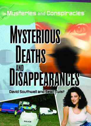 Mysterious Deaths and Disappearances